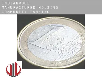 Indianwood Manufactured Housing Community  banking