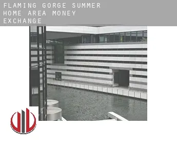 Flaming Gorge Summer Home Area  money exchange